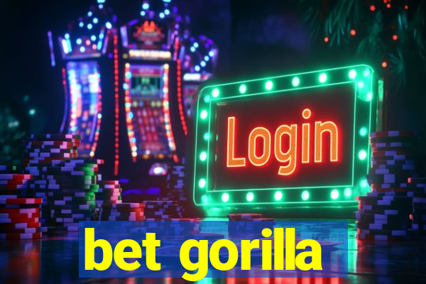 bet gorilla